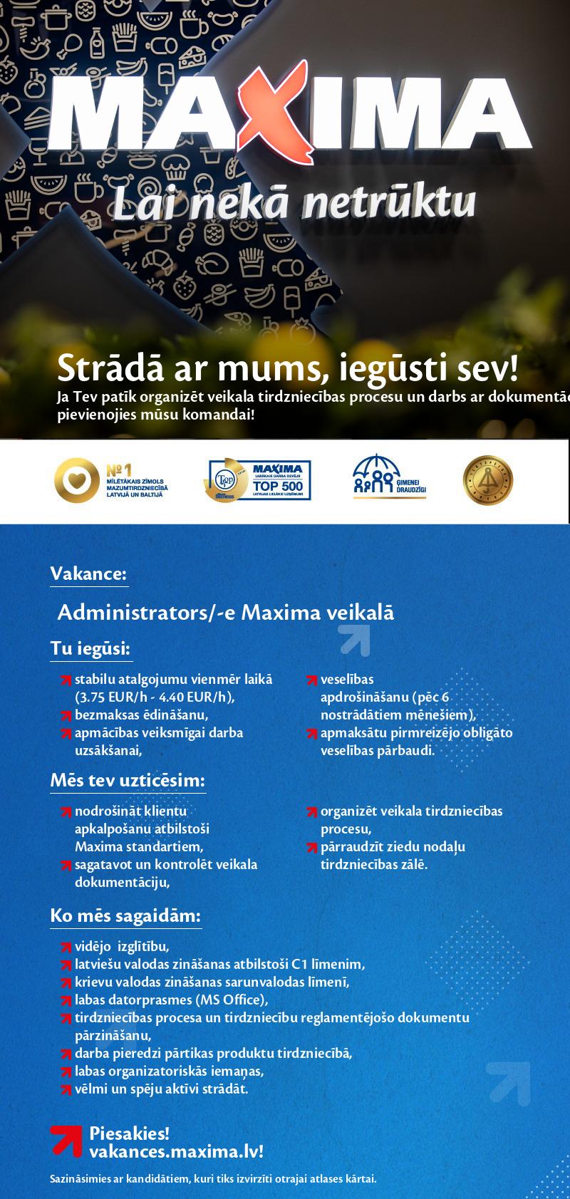 MAXIMA Latvija Administrators/-e Maxima XXX veikalā.