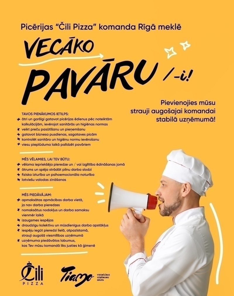 TIAMO GRUPA, SIA Vecākais/-ā pavārs/-e "Čili pizza" picērijā Rīgā (Pļavnieki)