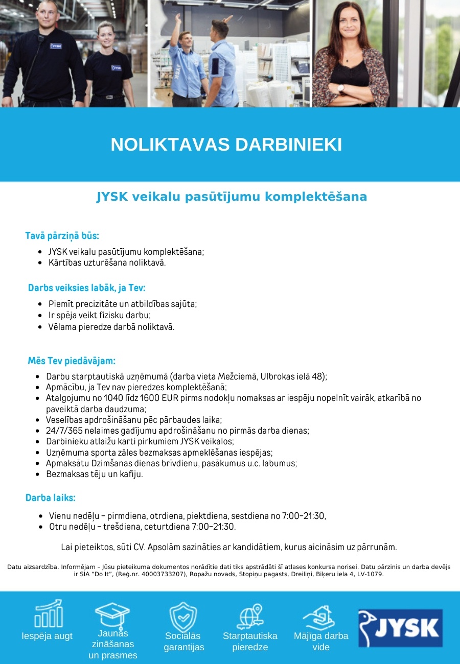 JYSK LINNEN'N FURNITURE, SIA Noliktavas darbinieks/ce - Preču komplektētājs/-a