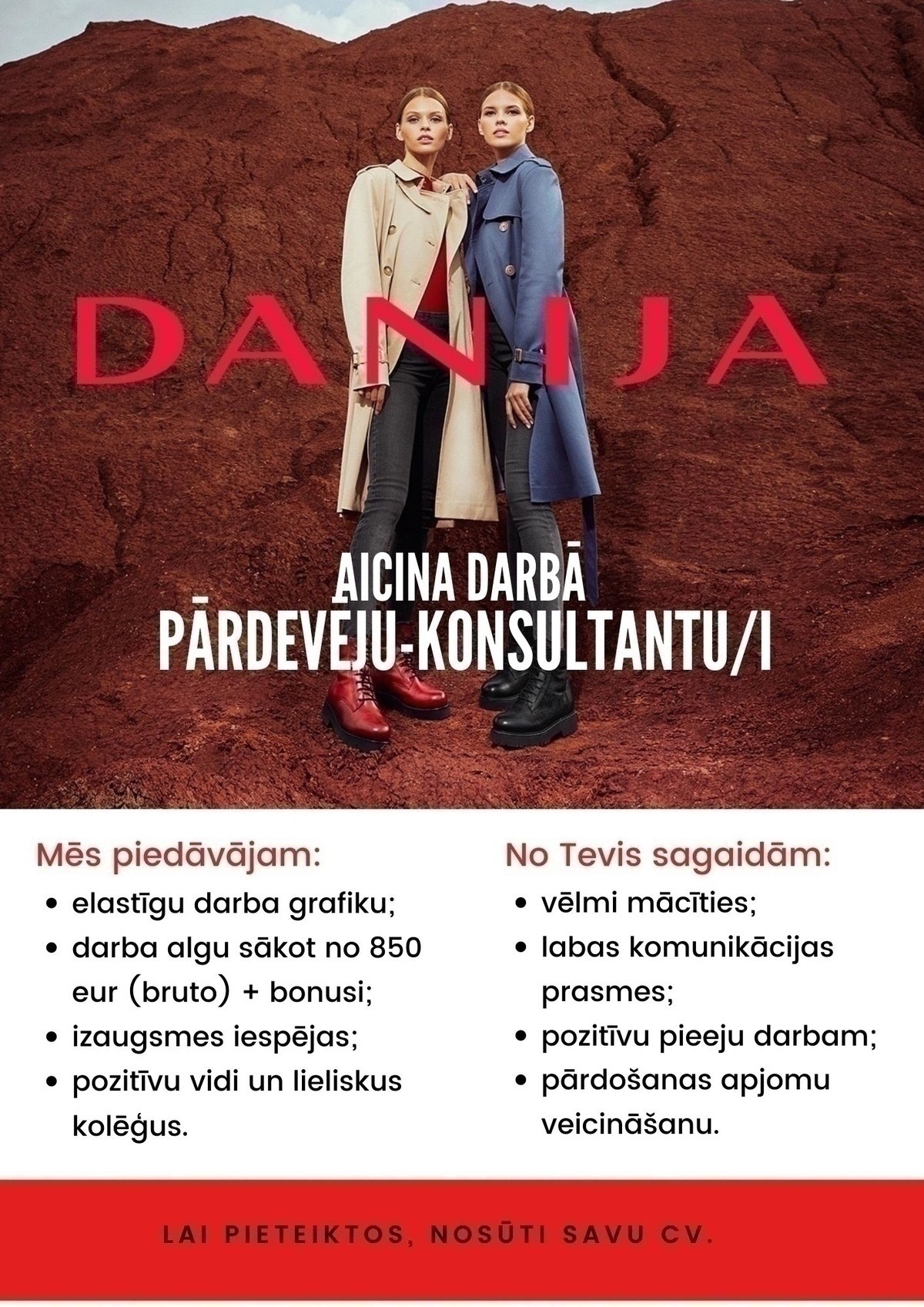 DANIJA, apavu veikals Pārdevējs/-a - konsultants/-e TC "Teika Plaza"