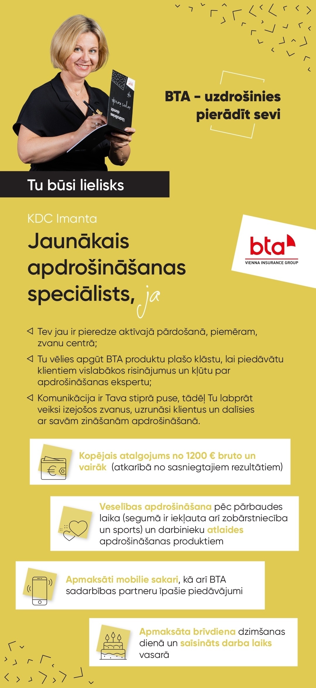 BTA Baltic Insurance Company, AS Jaunākais/-ā apdrošināšanas speciālists/-e KDC Imanta