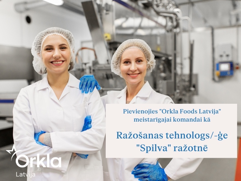 SIA Orkla Food Latvija Ražošanas tehnologs/-ģe