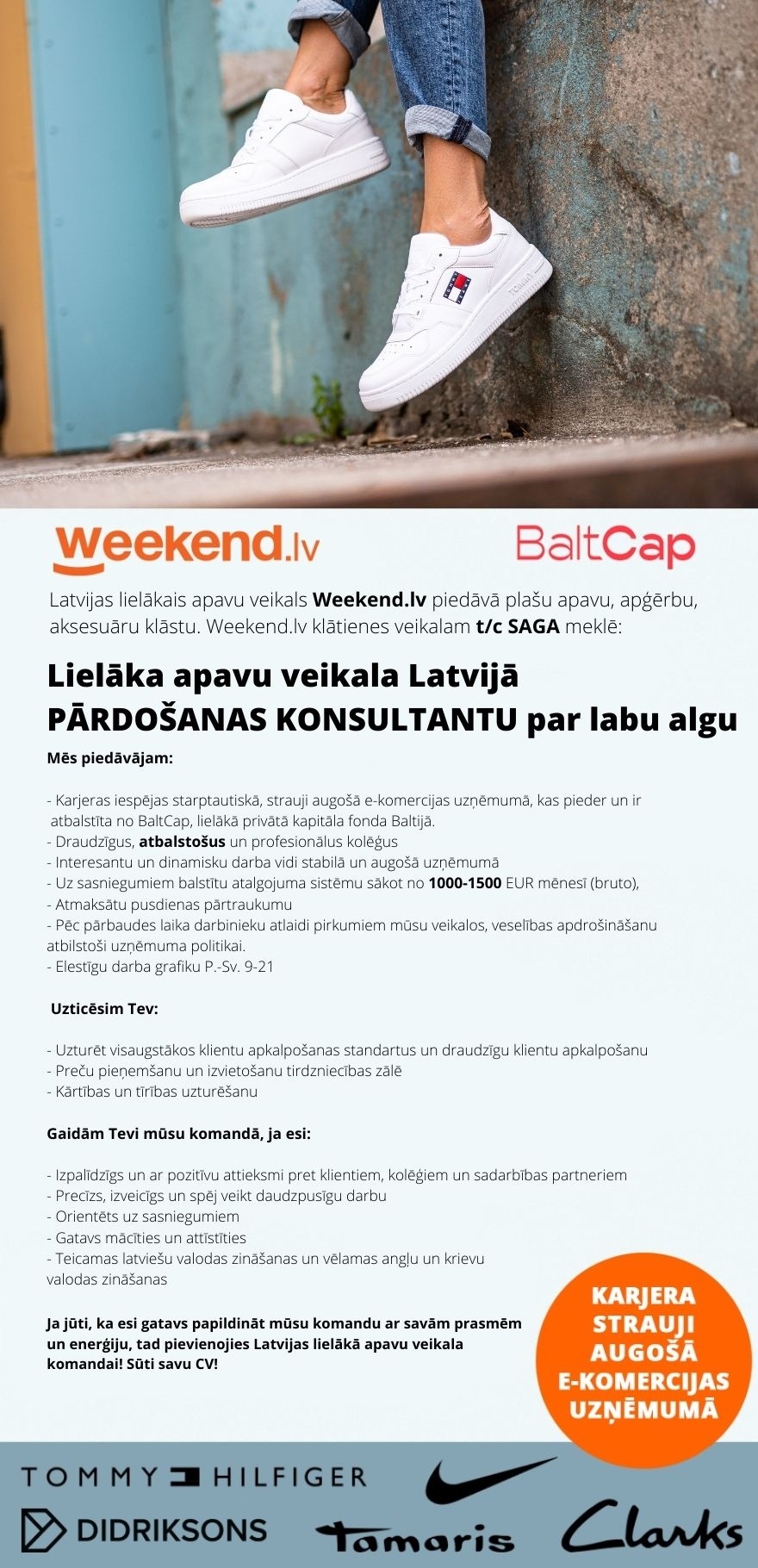 Weekend Eesti OÜ IZPALĪDZĪGA KOMANDA & LABA ALGA PĀRDOŠANAS KONSULTANTAM veikalā WEEKEND tirdzniecības centrā SAGA