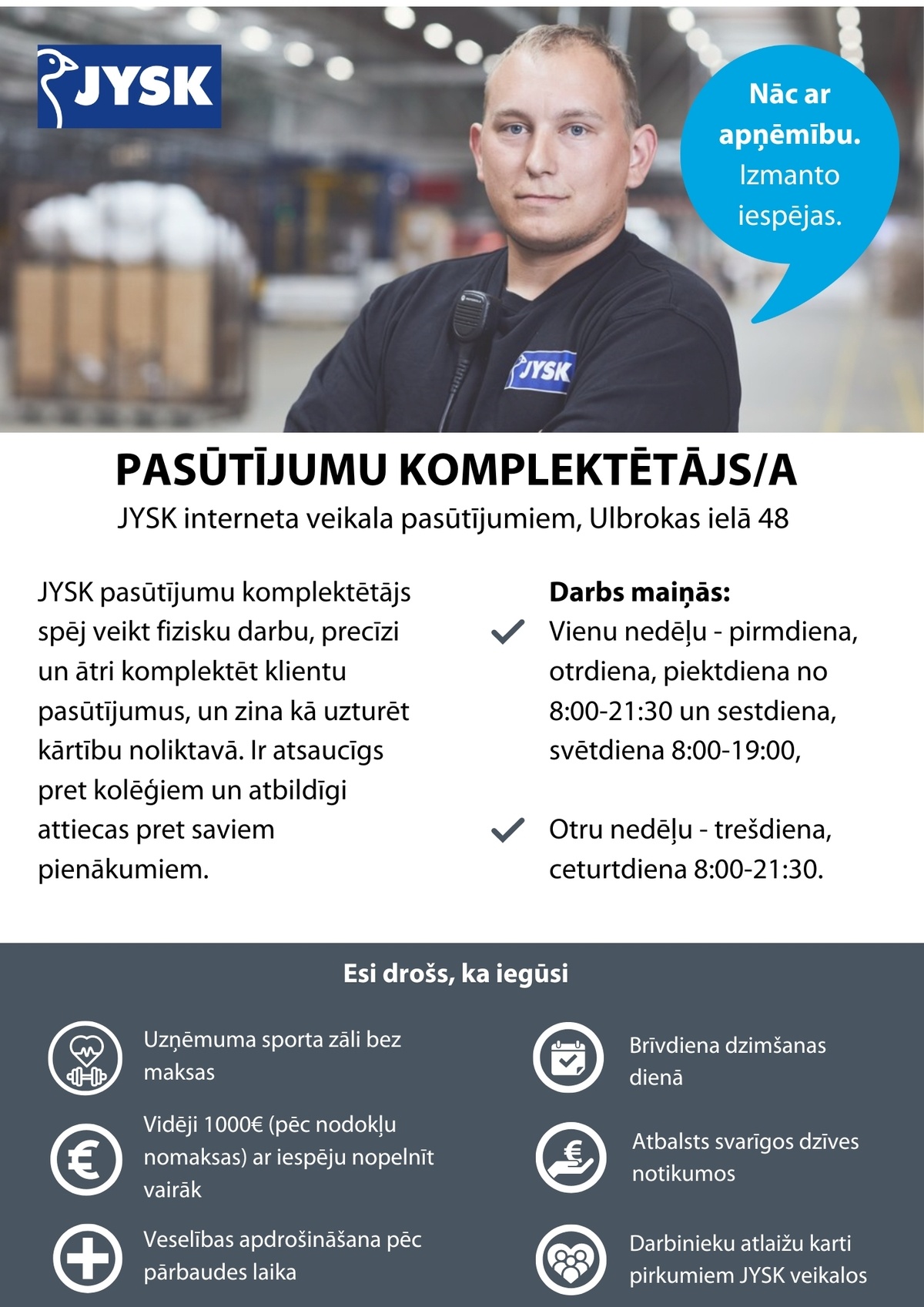 JYSK LINNEN'N FURNITURE, SIA Pasūtījumu komplektētājs/-a