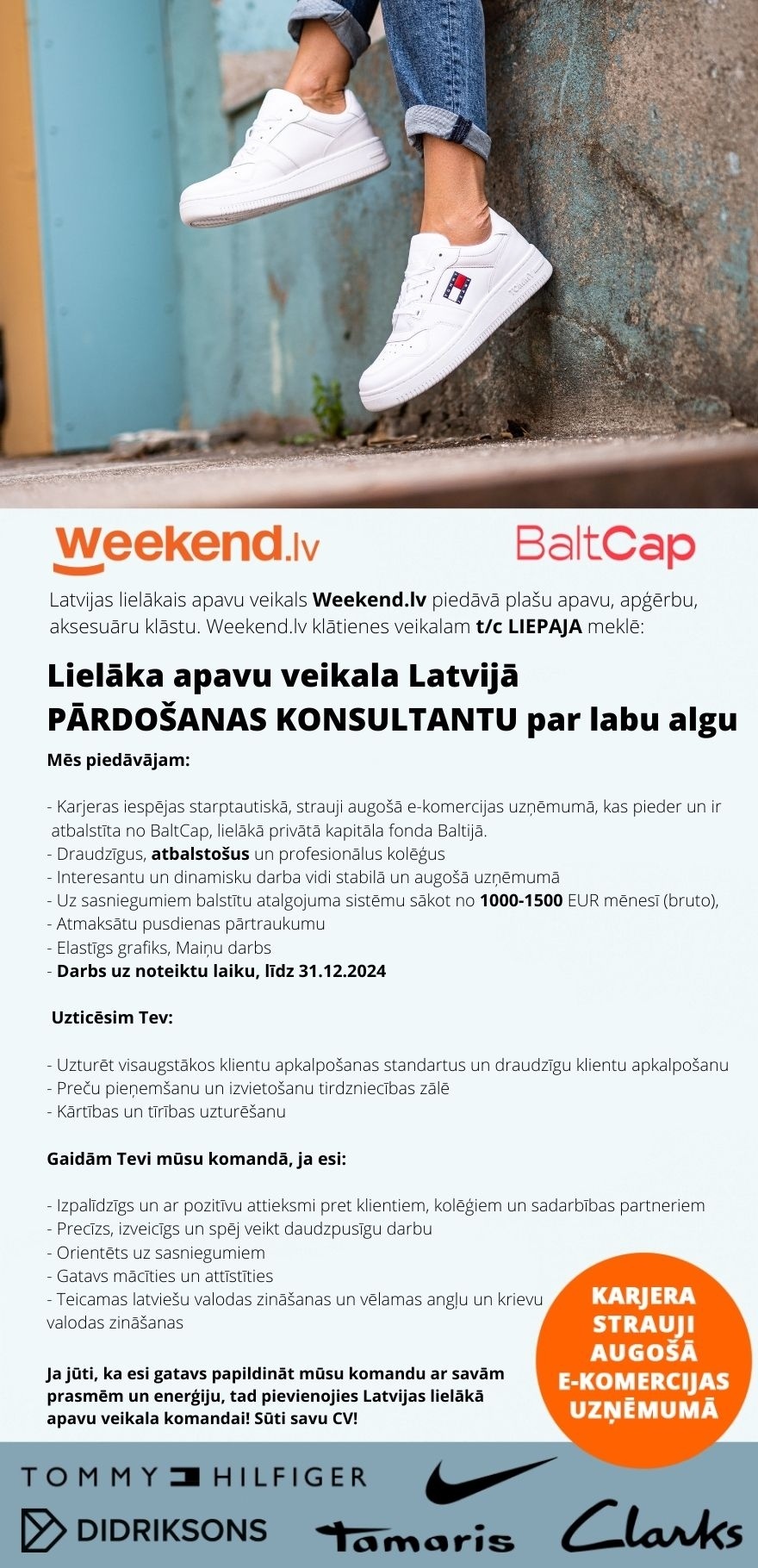 Weekend Eesti OÜ IZPALĪDZĪGA KOMANDA & LABA ALGA PĀRDOŠANAS KONSULTANTAM veikalā WEEKEND tirdzniecības centrā LIEPAJA