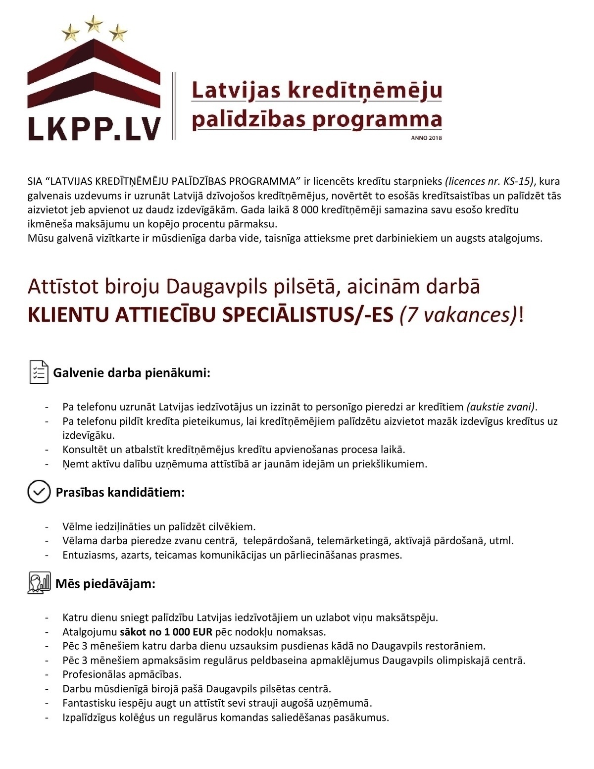 LATVIJAS KREDĪTŅĒMĒJU PALĪDZĪBAS PROGRAMMA, SIA Klientu attiecību speciālists/-e Daugavpilī