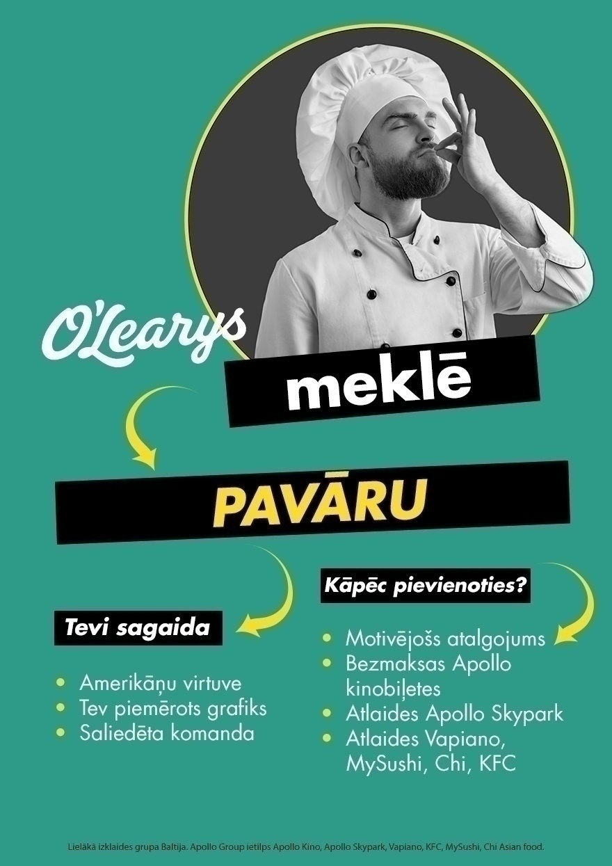 O'LEARYS Pavārs/-e uz pusslodzi "O'LEARYS" (TC "AKROPOLE Rīga")