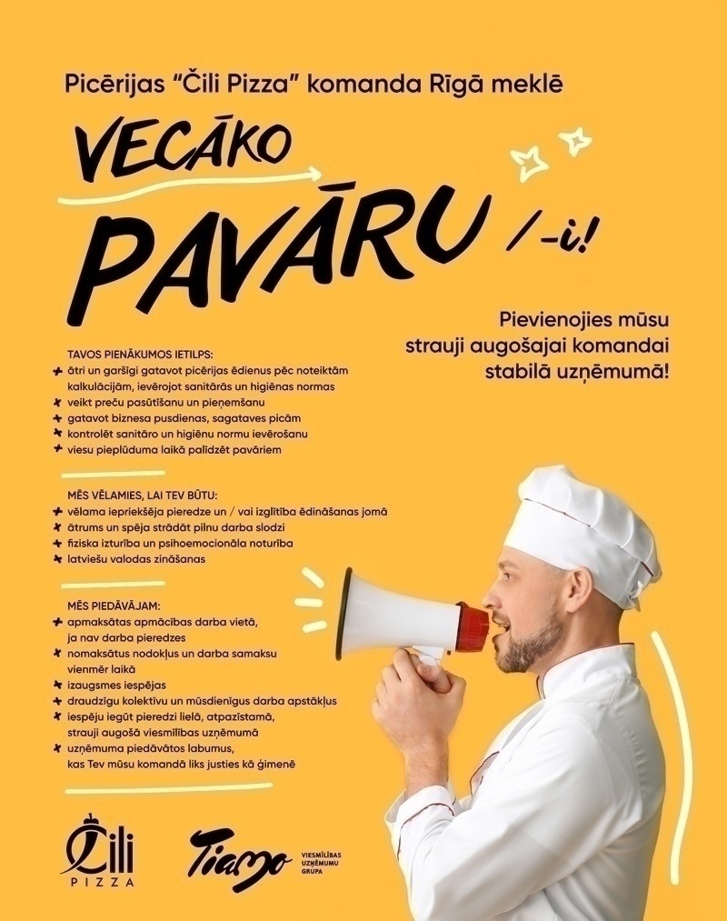 TIAMO GRUPA, SIA Vecākais/-ā pavārs/-e "Čili pizza" picērijā Rīgā (Ziepniekkalns)