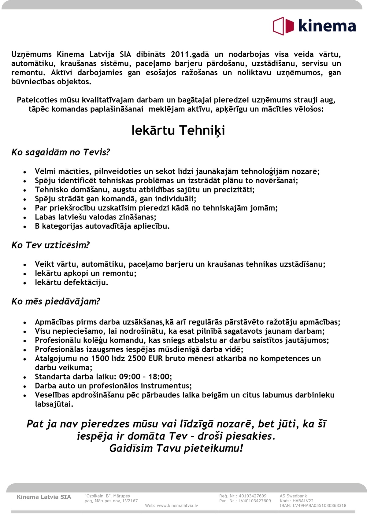 Kinema Latvia, SIA Iekārtu tehniķis/-e