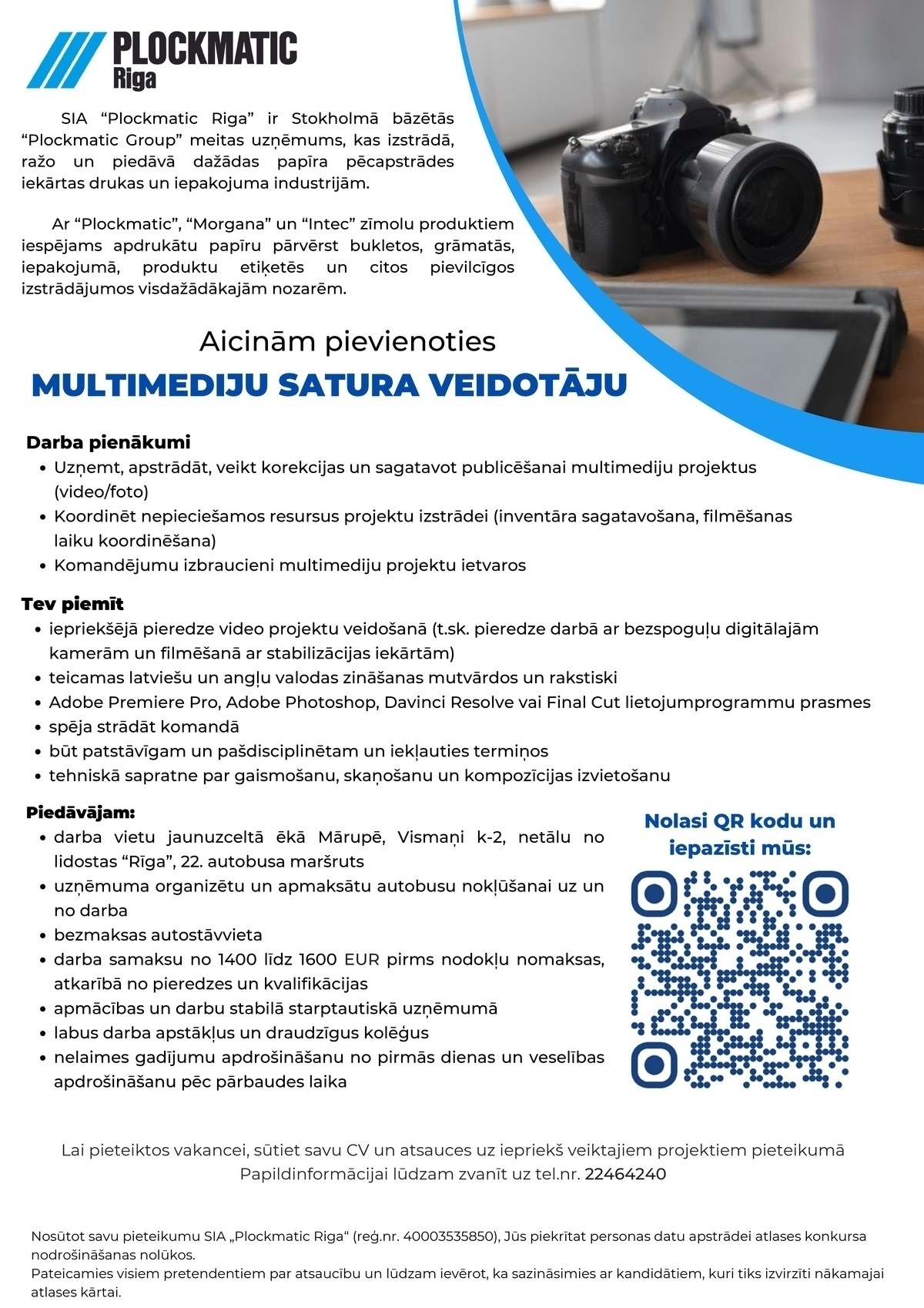 PLOCKMATIC RIGA, SIA Multimediju satura veidotājs/-a