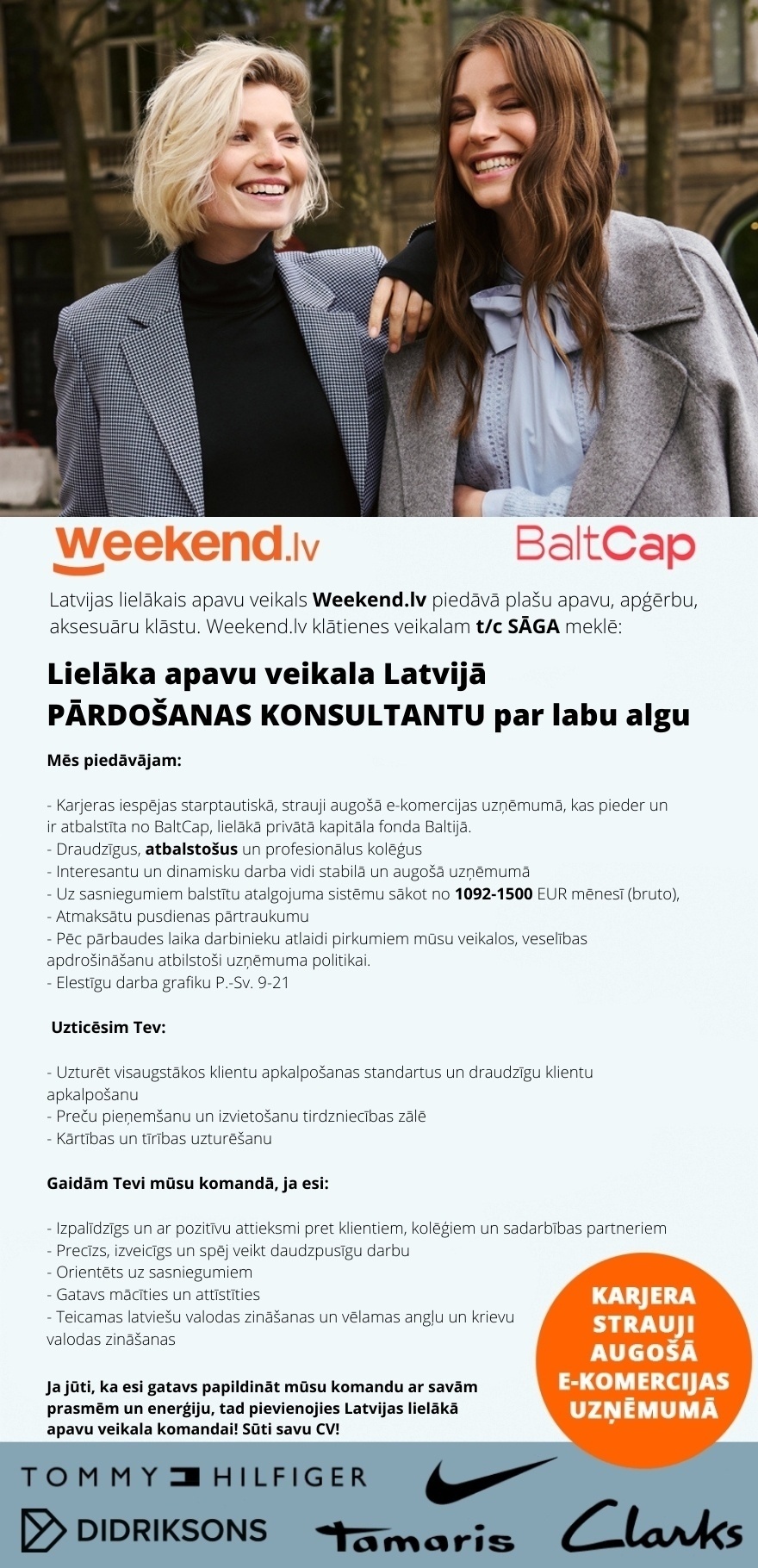 Weekend Latvia SIA IZPALĪDZĪGA KOMANDA & LABA ALGA PĀRDOŠANAS KONSULTANTAM veikalā WEEKEND tirdzniecības centrā SAGA